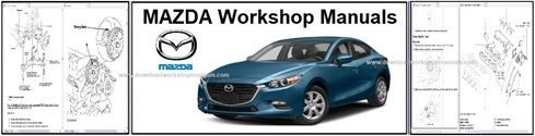 Mazda Workshop Service Repair Manuals